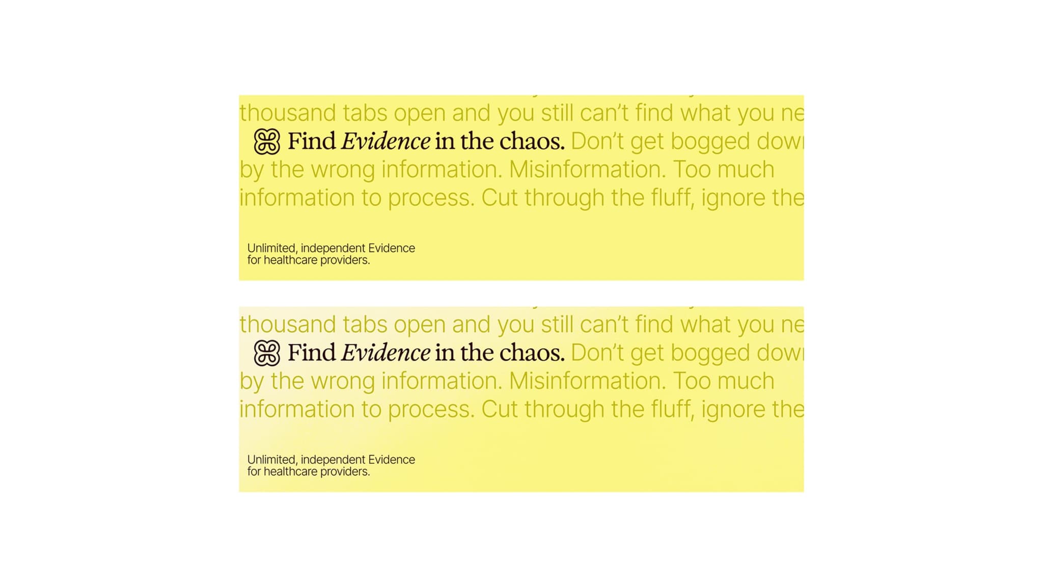 Two Heidi print ads reading “Find Evidence in the chaos.” on pale yellow